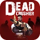 Dead Crusher