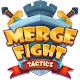 Merge Fight Tactics