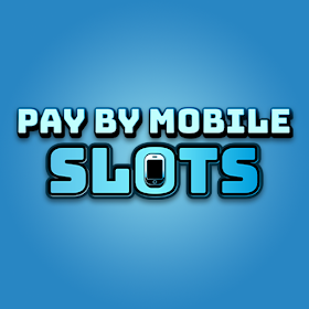 Pay By Mobile - Real Slots