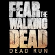 Fear the Walking Dead: Dead Run