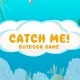 CatchMe Outdoor