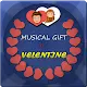 Musical Gift To Valentine