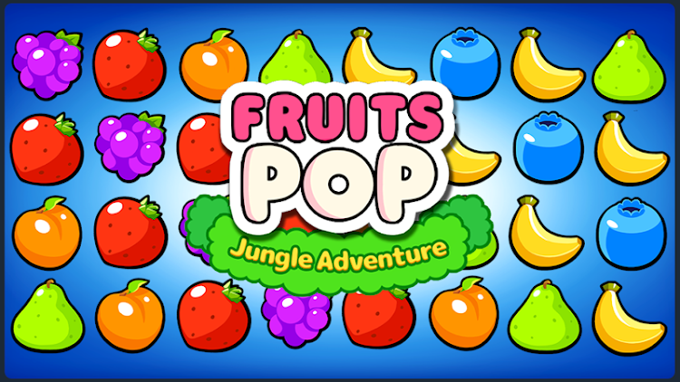 #7. Fruits POP : Match 3 Puzzle (Android) By: SUPERBOX Inc