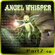 Angel Whisper 后编