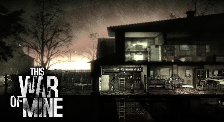 #7. This War of Mine (Android) By: 11 bit studios