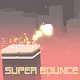 Super Bounce