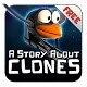 A Story About Clones