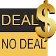 Deal NO DeaI