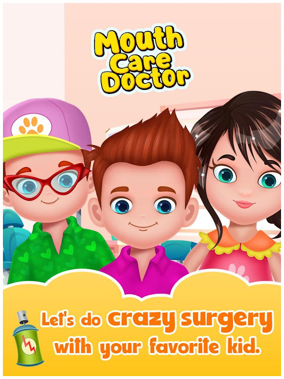 #5. Mouth Care Doctor - Crazy Dent (Android) By: Supergirl Game Studio