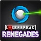 Laserbreak Renegades