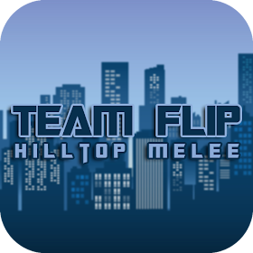 Team Flip: Hilltop Melee