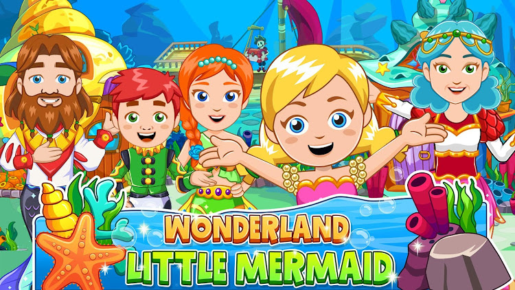 #1. Wonderland : Little Mermaid (Android) By: My Town Games Ltd