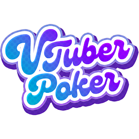 VTuber Poker