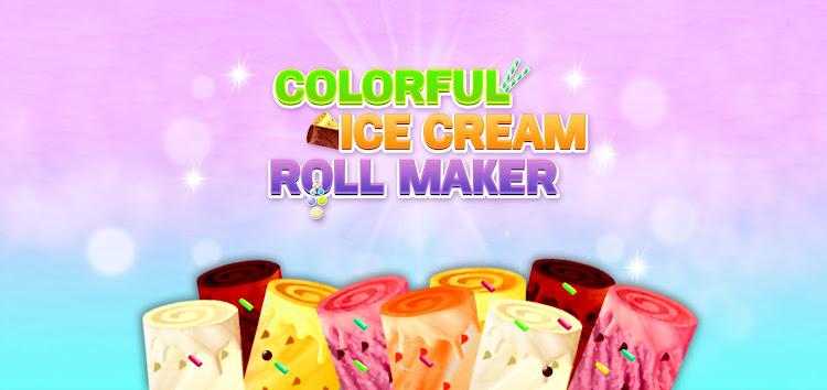 #7. Colorful Ice Cream Roll Maker (Android) By: Hazel Fun Studio