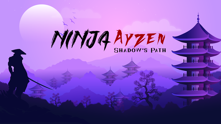 #7. Ninja Ayzen : Shadow's Path (Android) By: Arhpez Technologies